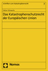 Buchcover Das Katastrophenschutzrecht der Europäischen Union