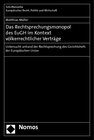 Buchcover Das Rechtsprechungsmonopol des EuGH im Kontext völkerrechtlicher Verträge