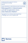 Buchcover Bildungspolitik in Föderalstaaten und der Europäischen Union: Does Federalism Matter?