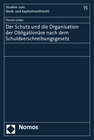 Buchcover Der Schutz und die Organisation der Obligationäre nach dem Schuldverschreibungsgesetz
