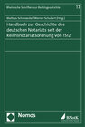 Buchcover Handbuch zur Geschichte des deutschen Notariats seit der Reichsnotariatsordnung von 1512