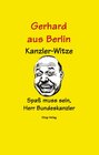 Buchcover Gerhard aus Berlin - Kanzler Witze