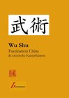 Buchcover Wu Shu Faszination China & asiatische Kampfkünste