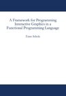 Buchcover A Framework for Programming Interactive Graphics in a Functional Programming Language