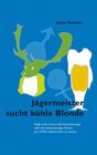 Buchcover Jägermeister sucht kühle Blonde