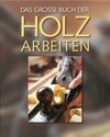 Buchcover Das große Buch der Holzarbeiten