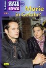 Buchcover Gute Zeiten, schlechte Zeiten. TV-Roman / Marie in Gefahr?