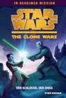Buchcover Star Wars The Clone Wars: In geheimer Mission