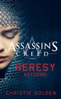 Buchcover Assassin's Creed: Heresy - Ketzerei