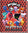 Buchcover Miraculous: Das große Buch der Kwamis