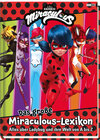 Buchcover Das große Miraculous-Lexikon - Alles über Ladybug und ihre Welt von A bis Z