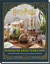 Buchcover Aus den Filmen zu Harry Potter: Magische Kräuterkunde - Zauberhafte DIY-Projekte, Terrarien und viele weitere grüne Insp