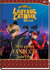 Buchcover Miraculous: Ladybug & Cat Noir Der Film: Mein großes Fanbuch zum Film