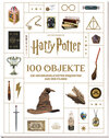 Buchcover Aus den Filmen zu Harry Potter: 100 Objekte: Die unvergesslichsten Requisiten aus den Filmen