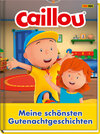 Buchcover Caillou: Die schönsten Gutenachtgeschichten