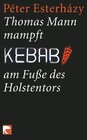Buchcover Thomas Mann mampft Kebab am Fuße des Holstentors
