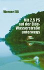 Buchcover Mit 2,5 PS auf der Elde-Wasserstraße unterwegs