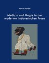 Buchcover Medizin und Magie in der modernen indonesischen Prosa