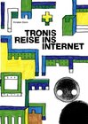 Buchcover Tronis Reise ins Internet