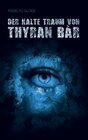 Buchcover Der kalte Traum von Thyran Bàr