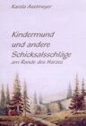 Buchcover Kindermund und andere Schicksalsschläge am Rande des Harzes