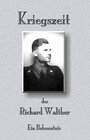 Buchcover Kriegszeit des Richard Walther