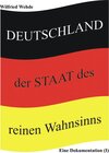 Buchcover Deutschland - der Staat des reinen Wahnsinns