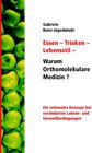 Buchcover Essen - Trinken - Lebensstil - Warum Orthomolekulare Medizin?
