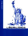 Buchcover Liberalismus - Das europäische Missverständnis