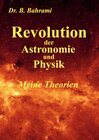 Buchcover Revolution der Astronomie und Physik, Meine Theorien