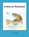 Buchcover Fridolin der Wanderfisch