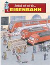 Buchcover Entdeck mit mir die Eisenbahn