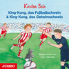 Buchcover King-Kong, das Fußballschwein & King-Kong, das Geheimschwein