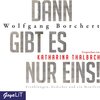 Buchcover Dann gibt es nur eins! Erzählungen, Gedichte und ein Manifest