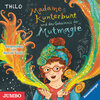 Buchcover Madame Kunterbunt und das Geheimnis der Mutmagie