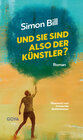 Buchcover Und Sie sind also der Künstler?