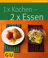 Buchcover 1x Kochen, 2x Essen