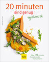 Buchcover 20 Minuten sind genug - Vegetarisch