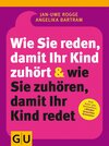 Buchcover Wie Sie reden, damit Ihr Kind zuhört & wie Sie zuhören, damit Ihr Kind redet