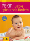 Buchcover PEKiP: Babys spielerisch fördern