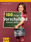 Buchcover 100 Dinge, die ein Vorschulkind können sollte
