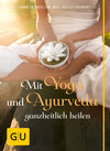 Buchcover Mit Yoga und Ayurveda ganzheitlich heilen