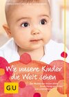 Buchcover Wie unsere Kinder die Welt sehen