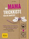 Buchcover Die Mama-Trickkiste für die Babyzeit