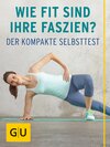 Buchcover Wie fit sind Ihre Faszien?