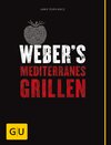 Buchcover Weber's Mediterranes Grillen