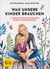 Buchcover Was unsere Kinder brauchen