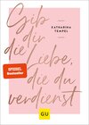 Buchcover Gib dir die Liebe, die du verdienst