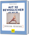 Buchcover Mit 50 beweglicher als mit 30