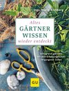 Buchcover Altes Gärtnerwissen wieder entdeckt
